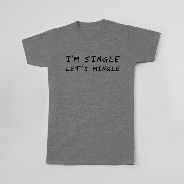 Majica Im single lets mingle