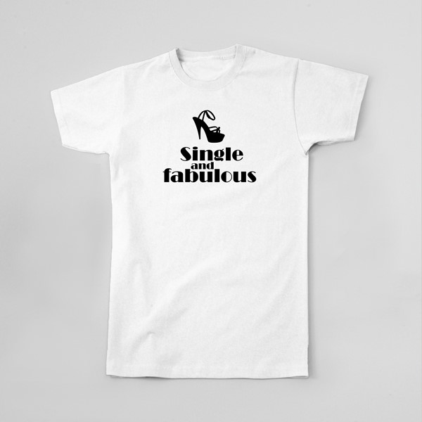 Majica Single and fabulous