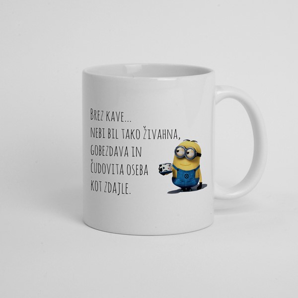 Skodelica Brez kave ne bi bil tako živahna oseba