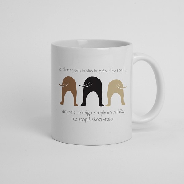 Skodelica Z denarjem lahko kupiš mnogo stvari ampak ne migajo z repom