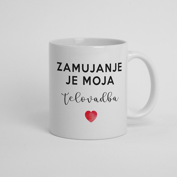 Skodelica Zamujanje je moja telovadba