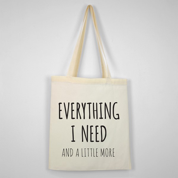 Bombažna vrečka Everything I need and a little more