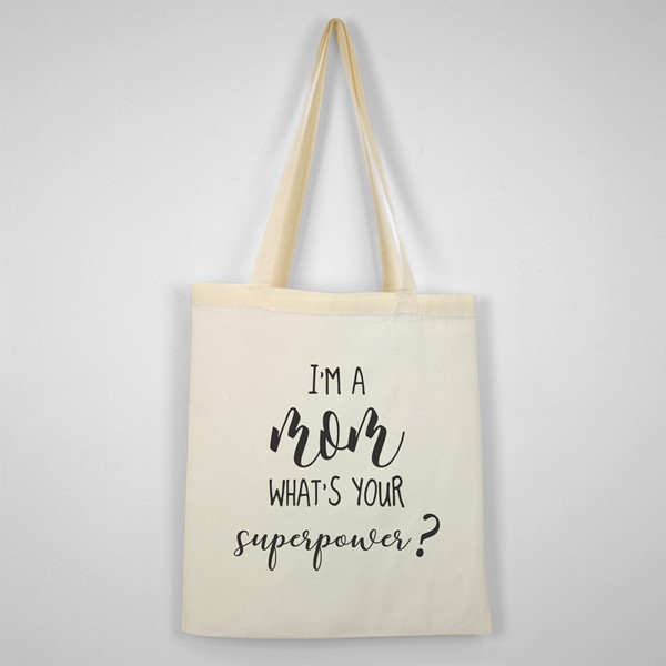 Bombažna vrečka I am a mom whats your superpower