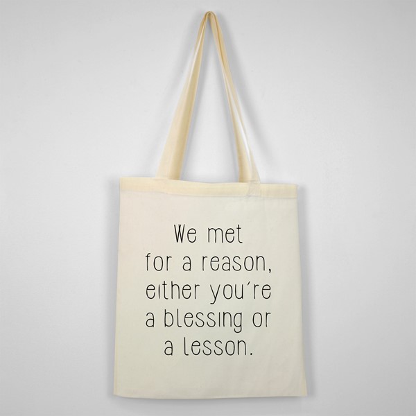 Bombažna vrečka We met for a reason