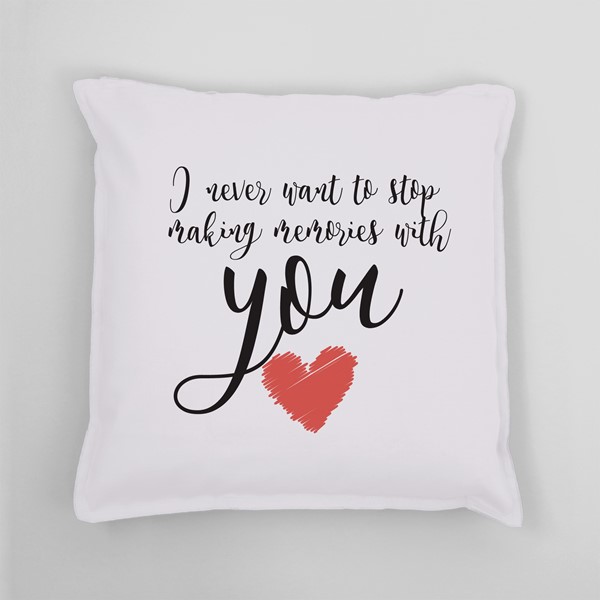 Vzglavnik I never want to stop making memories