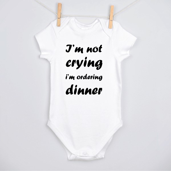 Body I'm not crying, I'm ordering dinner