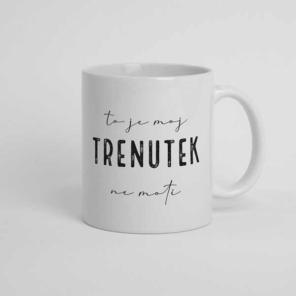 Skodelica To je moj trenutek