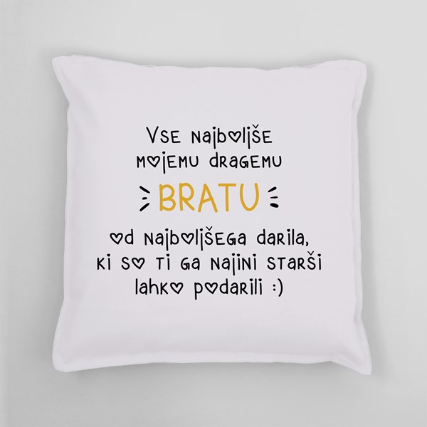 Vzglavnik Vse najboljše mojemu dragemu bratu