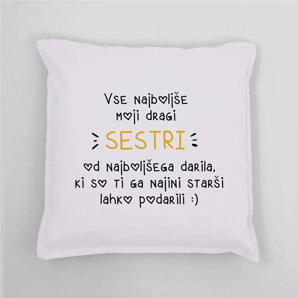 Vzglavnik Vse najboljše moji dragi sestri