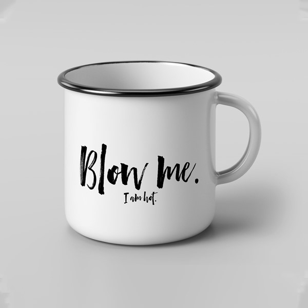 Skodelica Blow me I am hot