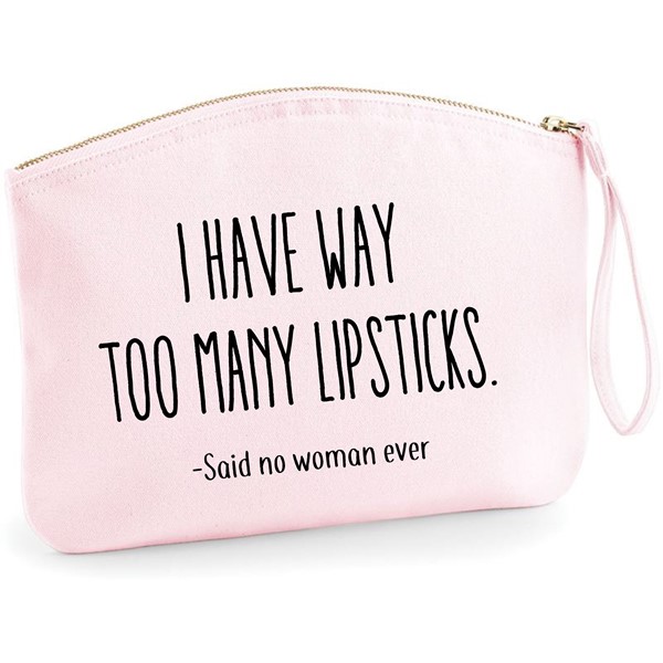 Torbica toaletka I have way too many lipsticks