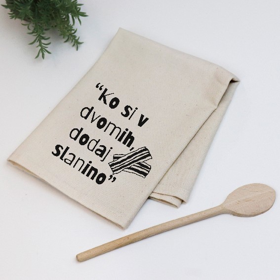 Kuhinjska krpa Ko si v dvomih, dodaj slanino