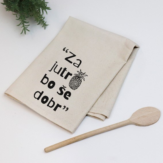 Kuhinjska krpa Za jutr bo se dobr