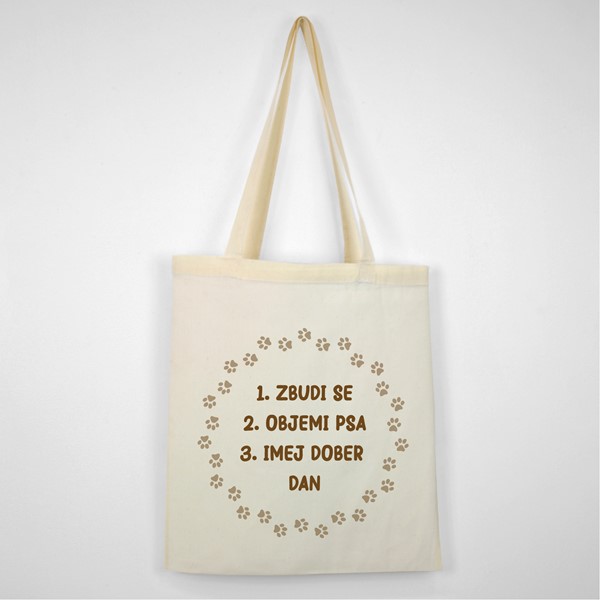 Bombažna vrečka Zbudi se Objemi Psa