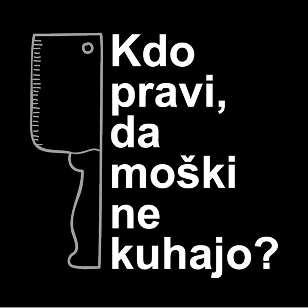 Predpasnik Kdo pravi da moški ne kuhajo