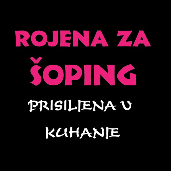 Predpasnik Rojena za šoping prisiljena v kuhanje