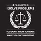 Majica Im a lawyer i solve problems