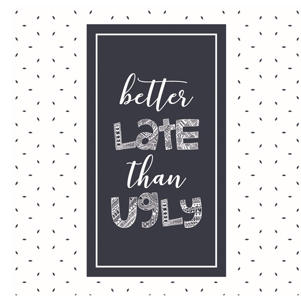 Skodelica Better late than ugly