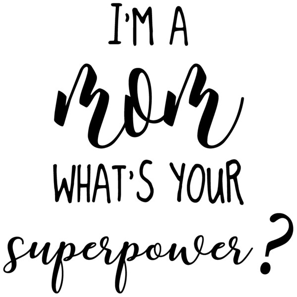 Bombažna vrečka I am a mom whats your superpower
