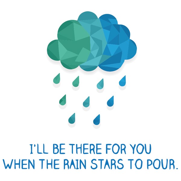 Bombažna vrečka Ill be ther for you when the rain starts to pour