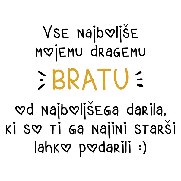 Vzglavnik Vse najboljše mojemu dragemu bratu