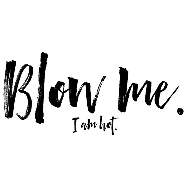 Skodelica Blow me I am hot