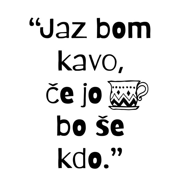 Kuhinjska krpa Jaz bom kavo