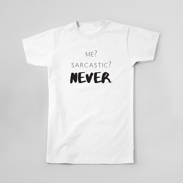 Majica Me sarcastic Never