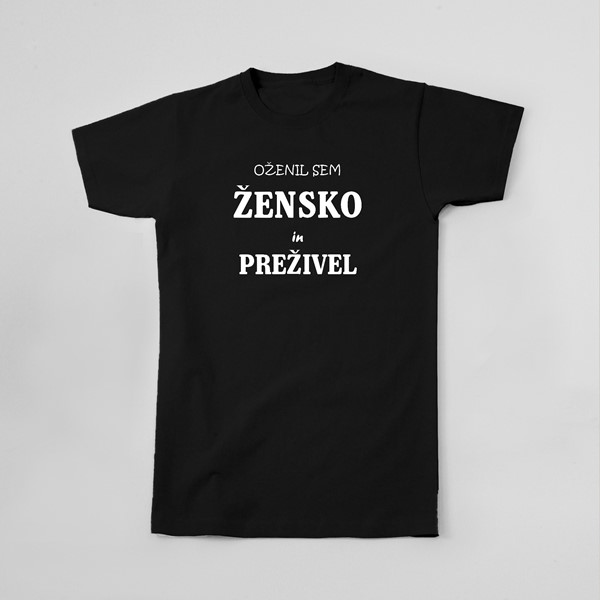 Majica Oženil sem žensko in preživel