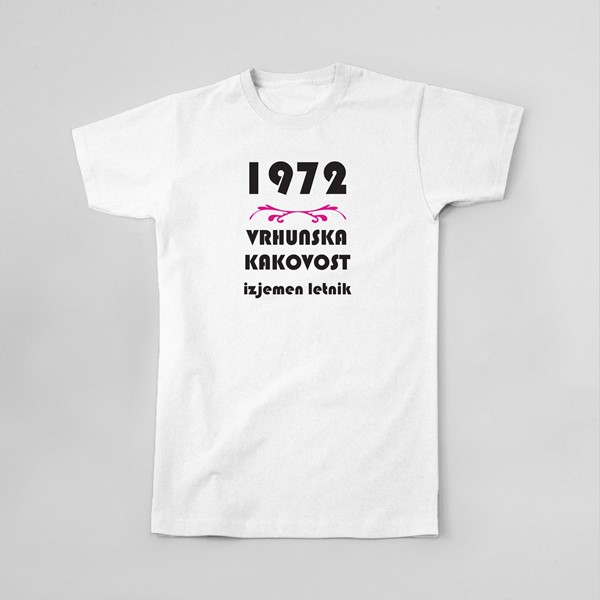 Majica Vrhunska kakovost, izjemen letnik