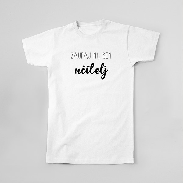 Majica Zaupaj mi, sem učitelj