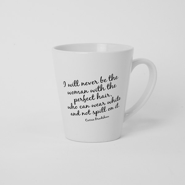 Skodelica I will never be a woman with the perfect hair