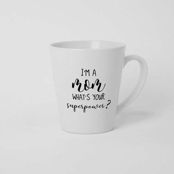 Skodelica I am a mom, what is your superpower