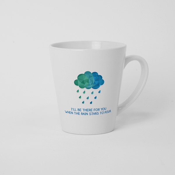 Skodelica Ill be there for you when the rain
