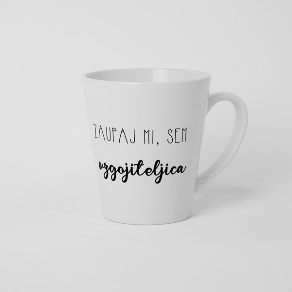 Skodelica Zaupaj mi, sem vzgojiteljica