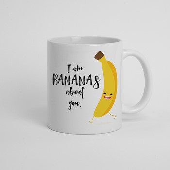Skodelica Iam bananans about you