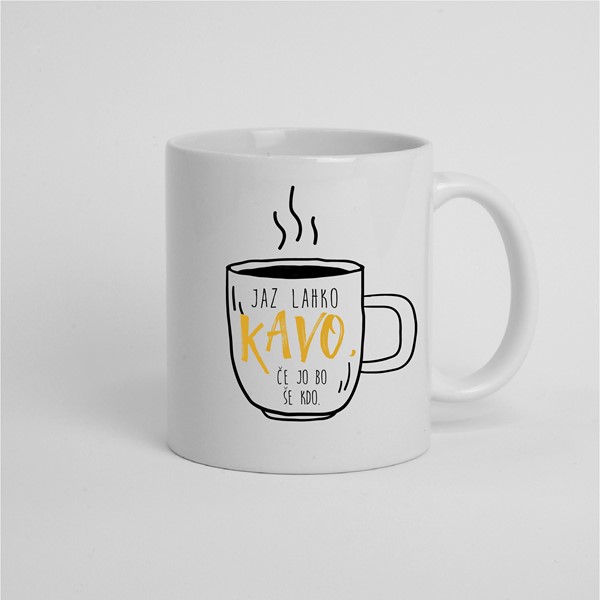 Skodelica Jaz lahko kavo