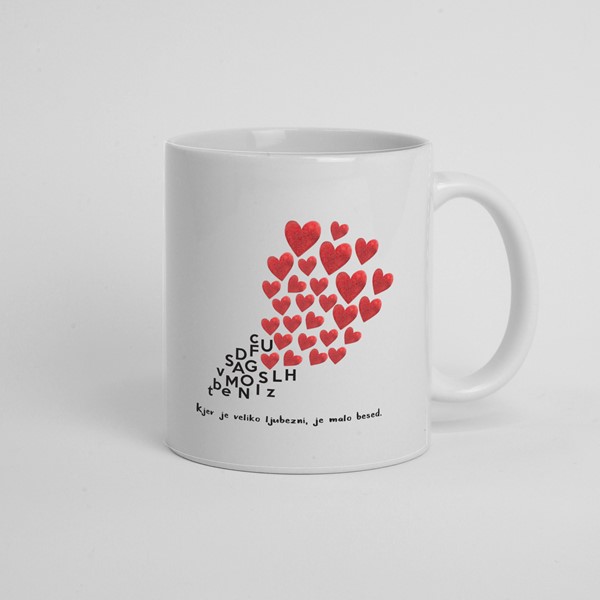 Skodelica Kjer je veliko ljubezni je malo besed