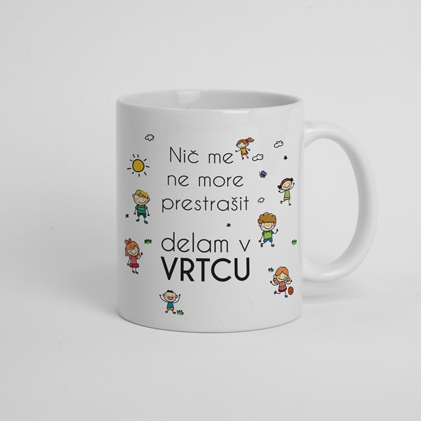 Skodelica Nič me ne more prestrašit, delam v vrtcu