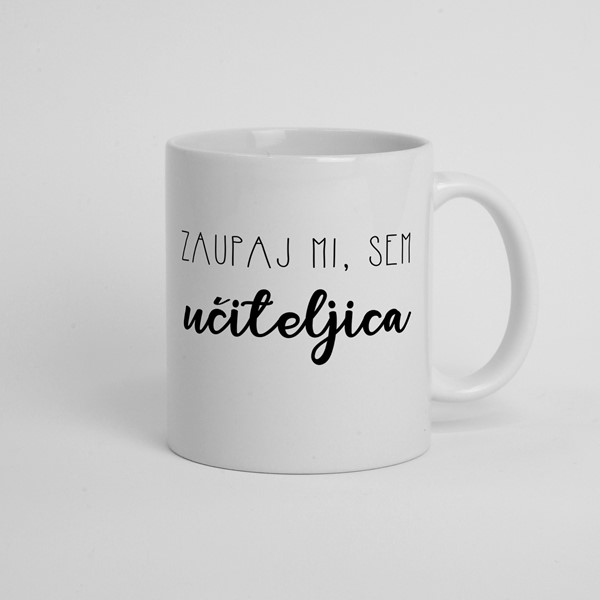 Skodelica Zaupaj mi, sem učiteljica