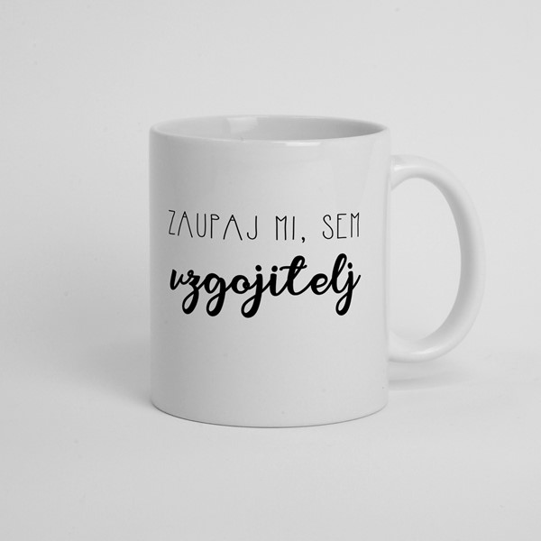 Skodelica Zaupaj mi, sem vzgojitelj