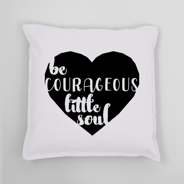 Vzglavnik Be corageous little soul