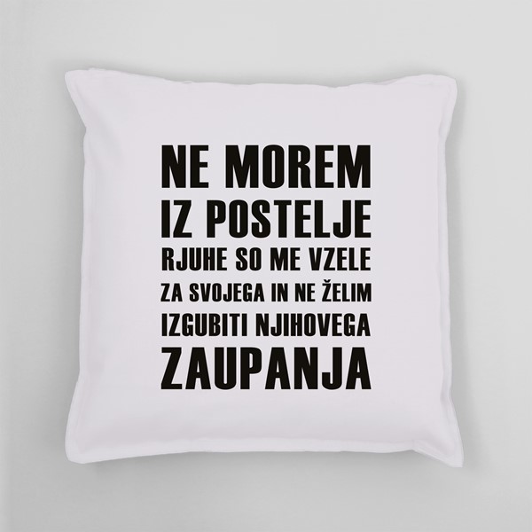 Vzglavnik Ne morem iz postelje