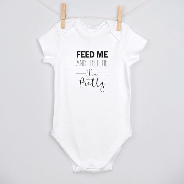 Body Feed me and tell me Im pretty