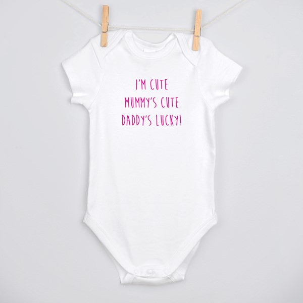 Body I'm cute, mummy's cute, daddy's lucky