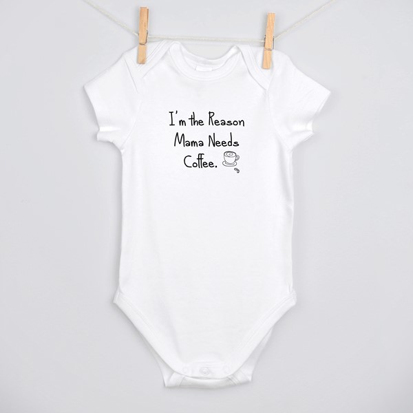 Body Im the reason mama needs coffee