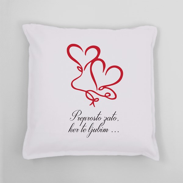 Vzglavnik Preprosto zato, ker te ljubim