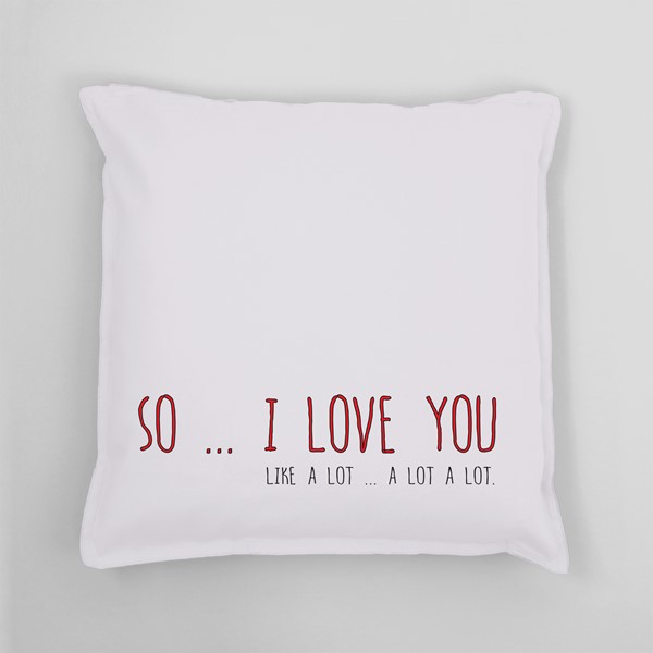 Vzglavnik So I love you a lot a lot a lot