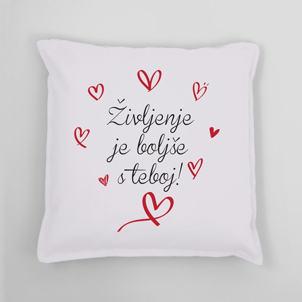 Vzglavnik Življenje je boljše s teboj