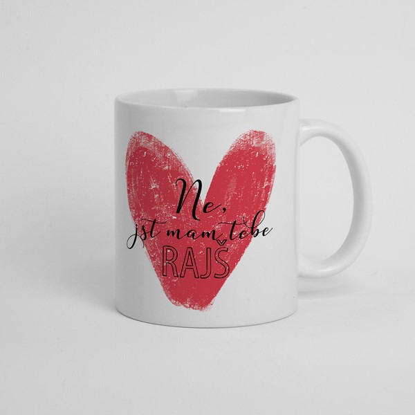 Skodelica Ne jst mam tebe rajš